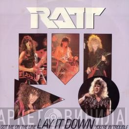 Ratt - Lay It Down