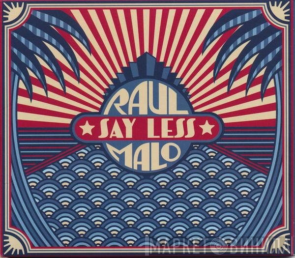 Raul Malo  - Say Less