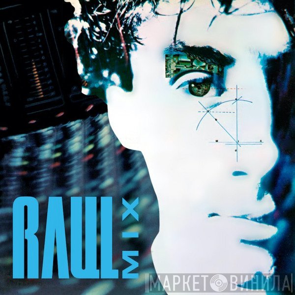  - Raul Mix
