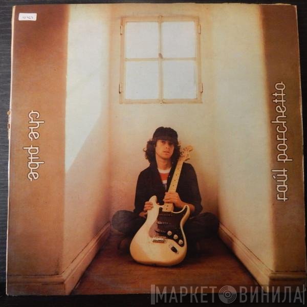 Raul Porchetto  - Che Pibe