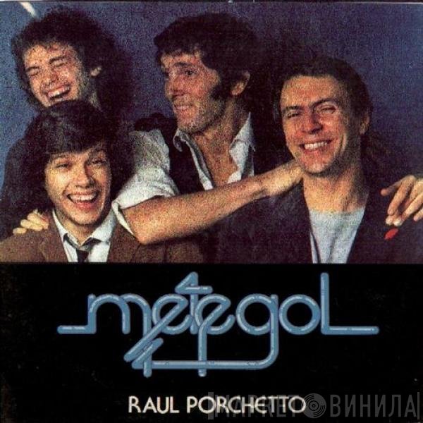 Raul Porchetto  - Metegol
