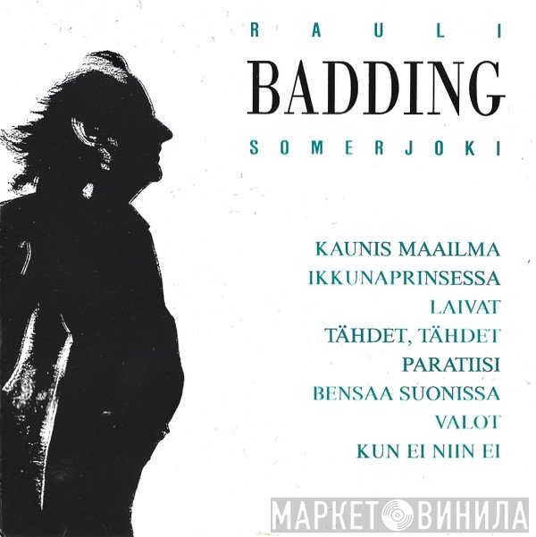 Rauli Badding Somerjoki  - Rauli Badding Somerjoki