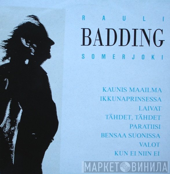 Rauli Badding Somerjoki  - Rauli Badding Somerjoki