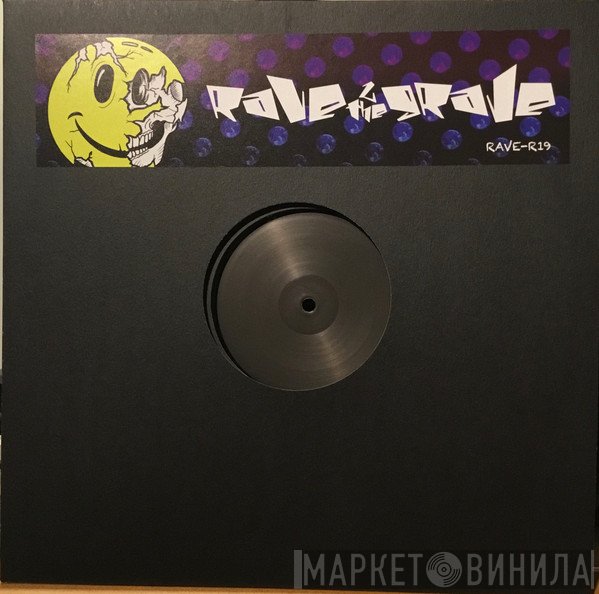 Rave 2 The Grave - Out Of Your Head / Before My Eyes