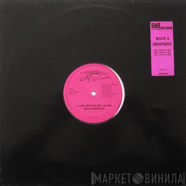 Rave A Graphixx - Life, Death & Sex