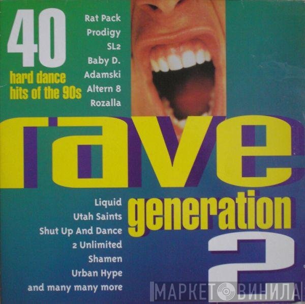  - Rave Generation 2