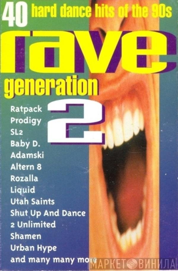  - Rave Generation 2