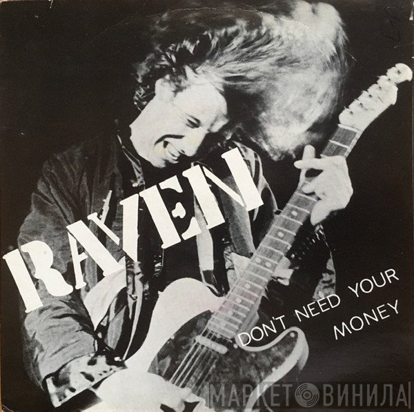 Raven  - Don't Need Your Money
