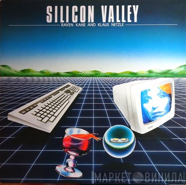 Raven Kane & Klaus Netzle  - Silicon Valley