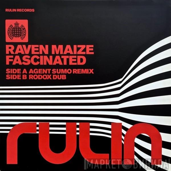Raven Maize - Fascinated