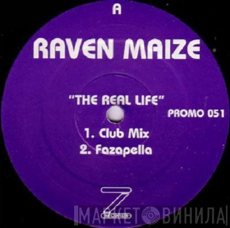 Raven Maize - The Real Life