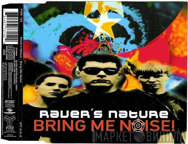 Raver's Nature  - Bring Me Noise!