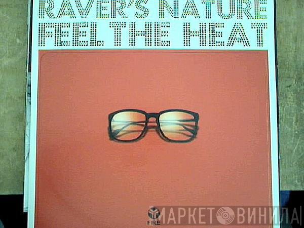 Raver's Nature  - Feel The Heat