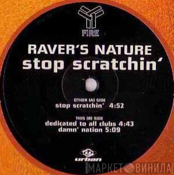 Raver's Nature  - Stop Scratchin'