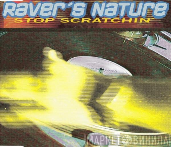 Raver's Nature  - Stop Scratchin'