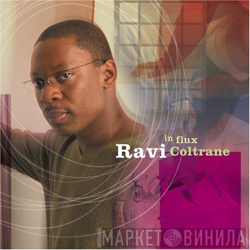 Ravi Coltrane  - In Flux