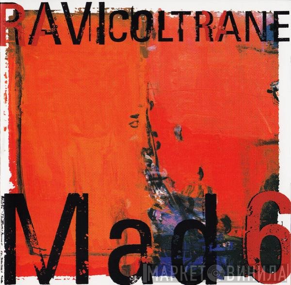 Ravi Coltrane  - Mad 6