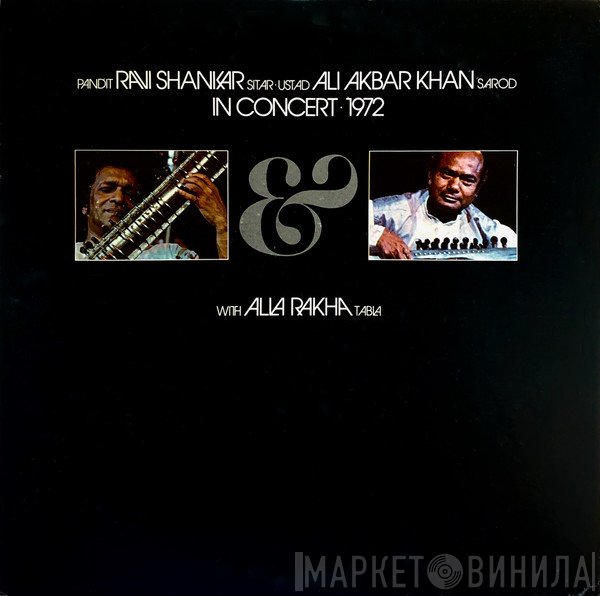 Ravi Shankar • Ali Akbar Khan With Alla Rakha  - In Concert 1972