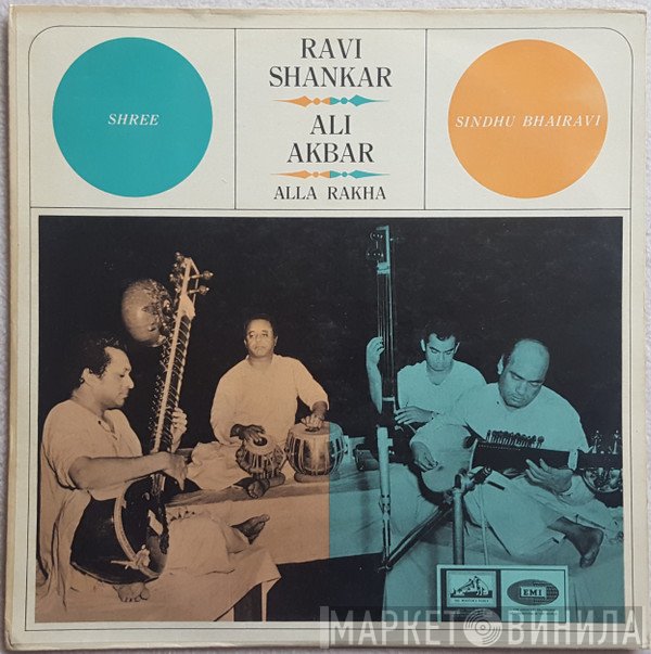 Ravi Shankar, Ali Akbar Khan, Alla Rakha - Shree / Sindhu Bhairavi