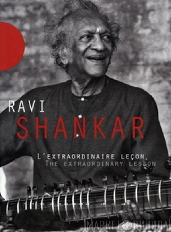 Ravi Shankar - L'Extraordinaire Leçon - The Extraordinary Lesson