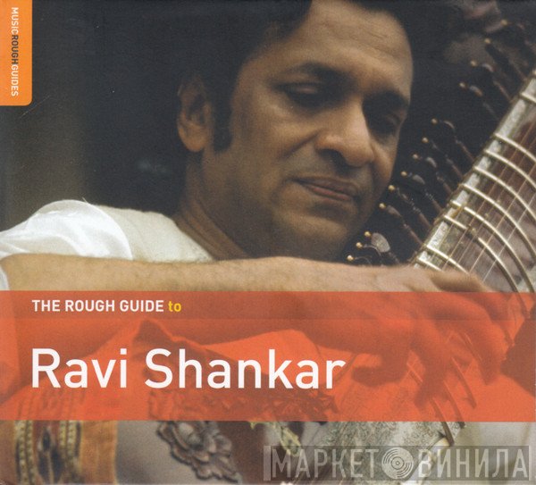 Ravi Shankar  - The Rough Guide to Ravi Shankar