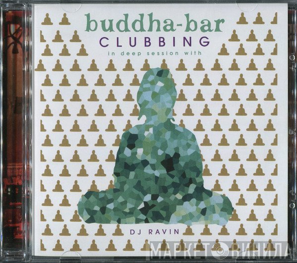Ravin  - Buddha Bar Clubbing (In Deep Session With DJ Ravin)