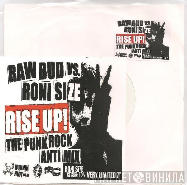 Raw Bud, Roni Size  - Rise Up!