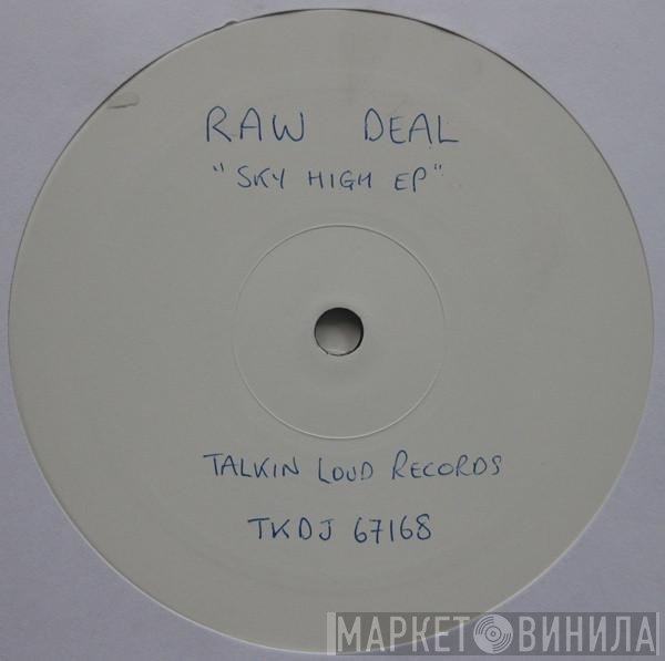 Raw Deal - Sky High EP