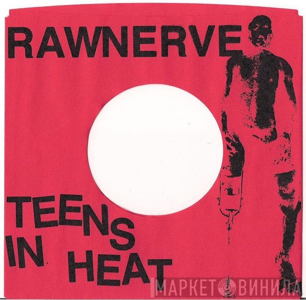 Raw Nerve - Teens In Heat