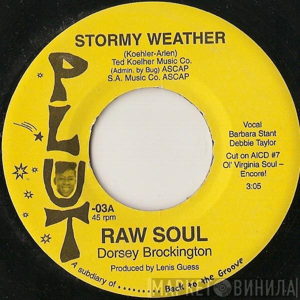 Raw Soul - Stormy Weather / Tyrone's Brake Down