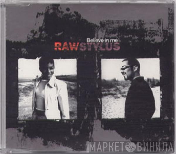 Raw Stylus - Believe In Me