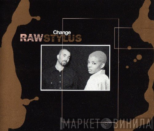 Raw Stylus - Change
