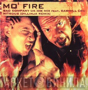 Rawhill Cru / Bad Company  - Mo' Fire / Nitrous (Remixes)