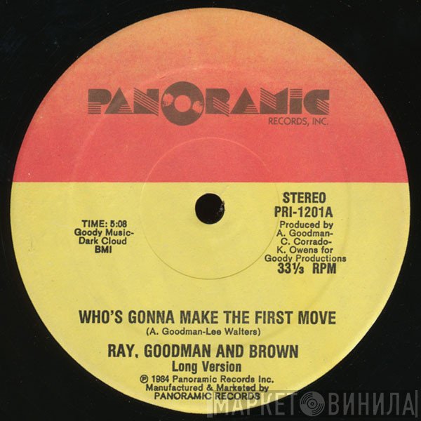 Ray, Goodman & Brown - Who's Gonna Make The First Move / Look Like Lovers