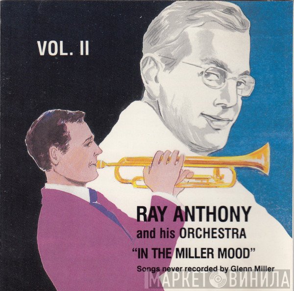 Ray Anthony & His Orchestra - In The Miller Mood - Vol. II