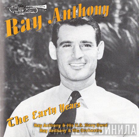 Ray Anthony & His Orchestra - The Early Years