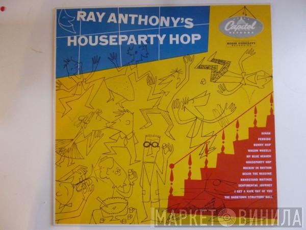 Ray Anthony - Houseparty Hop
