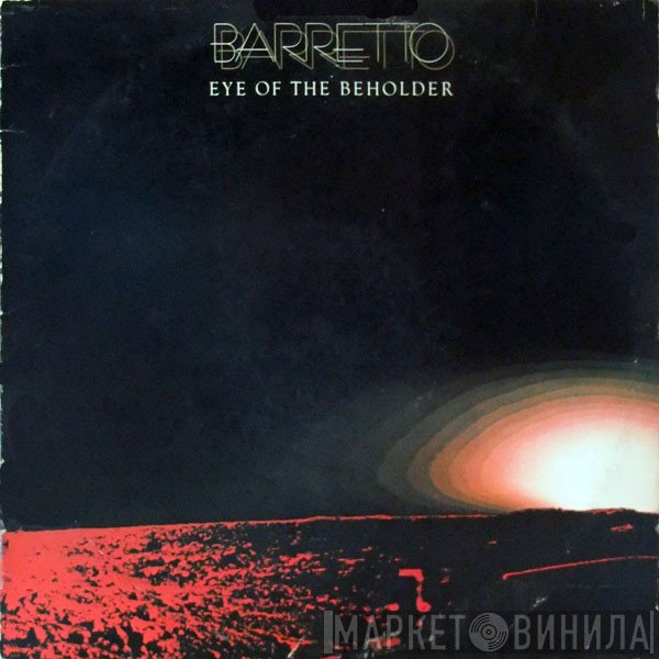 Ray Barretto - Eye Of The Beholder