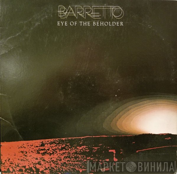 Ray Barretto - Eye Of The Beholder