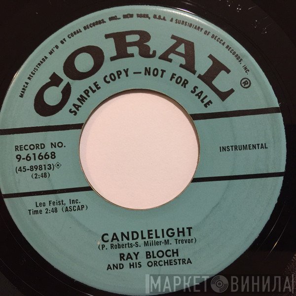 Ray Bloch And His Orchestra - Candlelight / Au Revoir