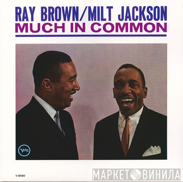 Ray Brown / Milt Jackson  - Much In Common