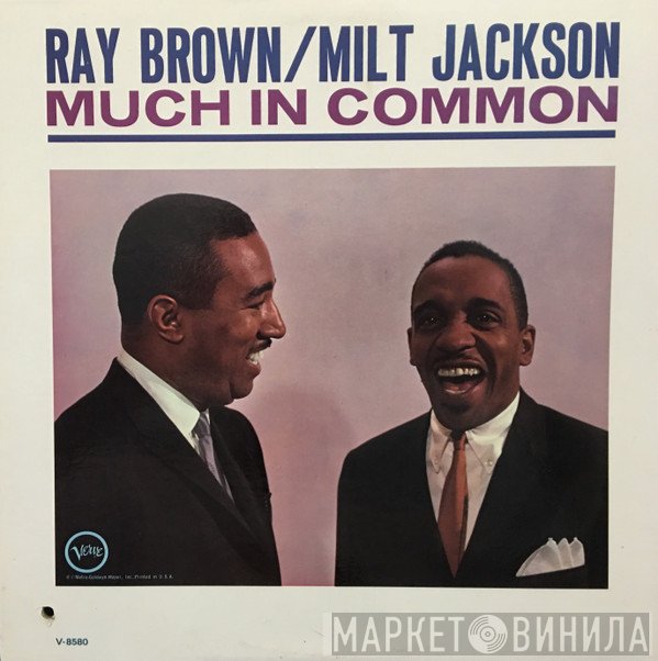 Ray Brown / Milt Jackson  - Much In Common