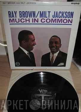 Ray Brown / Milt Jackson  - Much In Common
