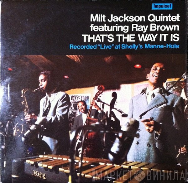 Ray Brown, Milt Jackson Quintet - That's The Way It Is