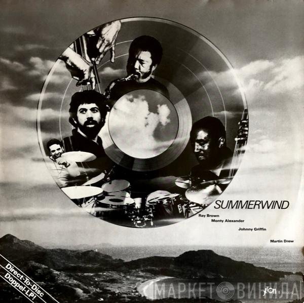 Ray Brown, Monty Alexander, Johnny Griffin, Martin Drew  - Summerwind