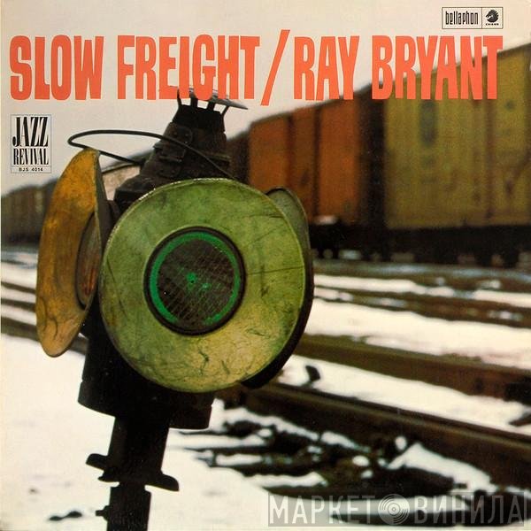 Ray Bryant  - Slow Freight