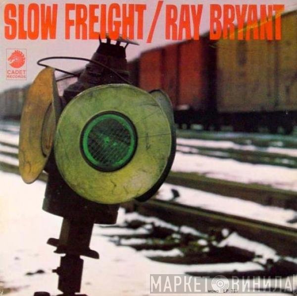 Ray Bryant  - Slow Freight