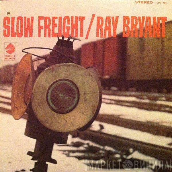 Ray Bryant  - Slow Freight