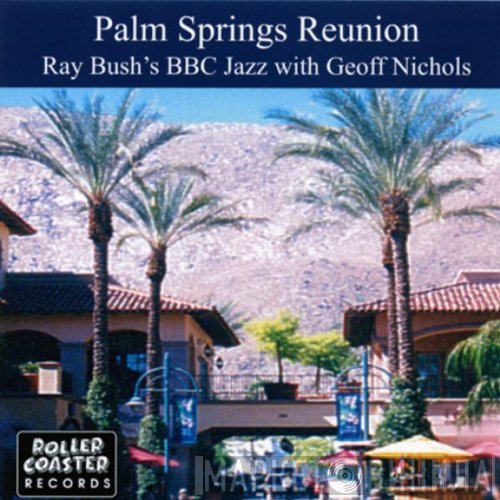 Ray Bush, Geoff Nichols - Palm Springs Reunion