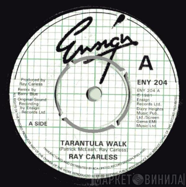 Ray Carless - Tarantula Walk